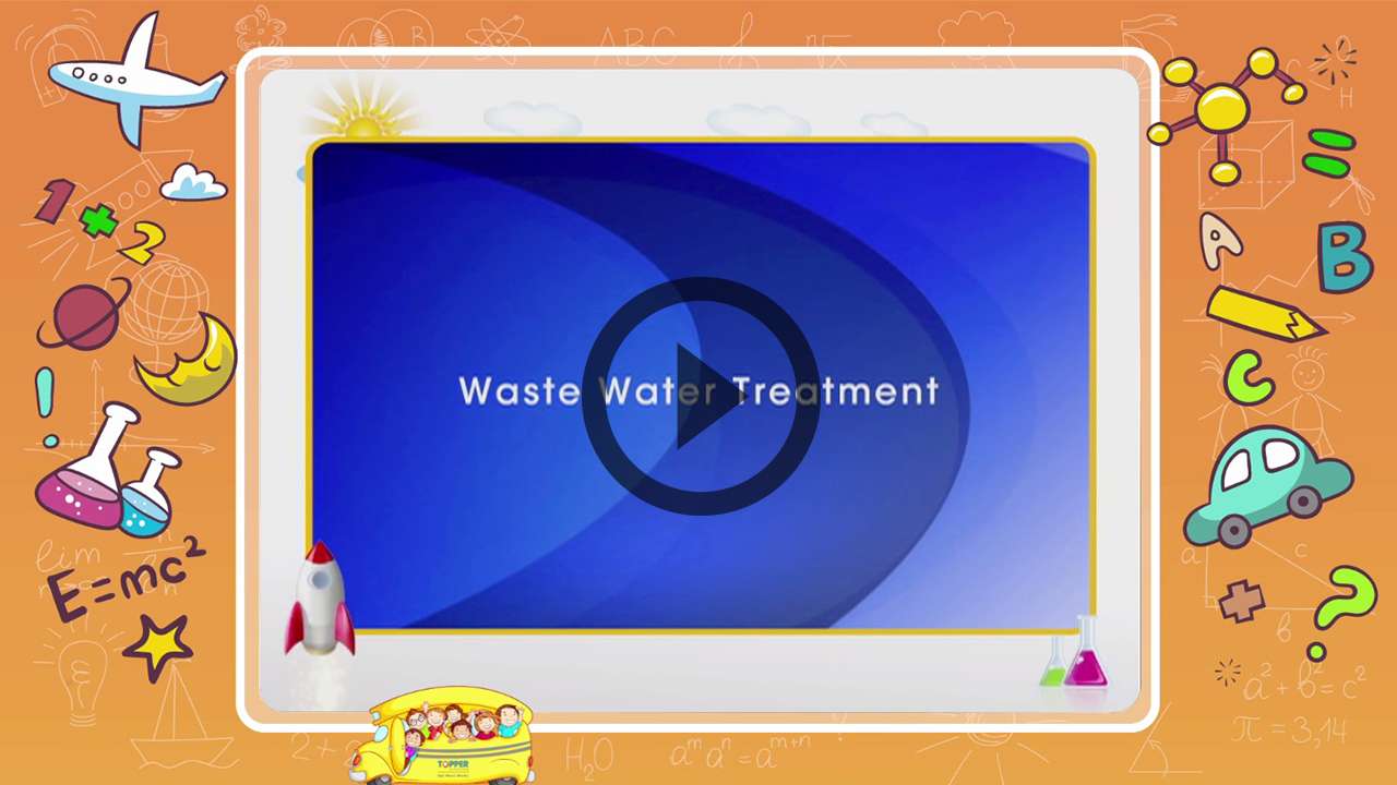 ICSE Class 6-Waste Water Treatment