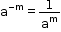 begin mathsize 12px style straight a to the power of negative straight m end exponent equals 1 over straight a to the power of straight m end style