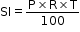 begin mathsize 12px style SI equals fraction numerator straight P cross times straight R cross times straight T over denominator 100 end fraction end style