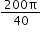 begin mathsize 12px style fraction numerator 200 straight pi over denominator 40 end fraction end style